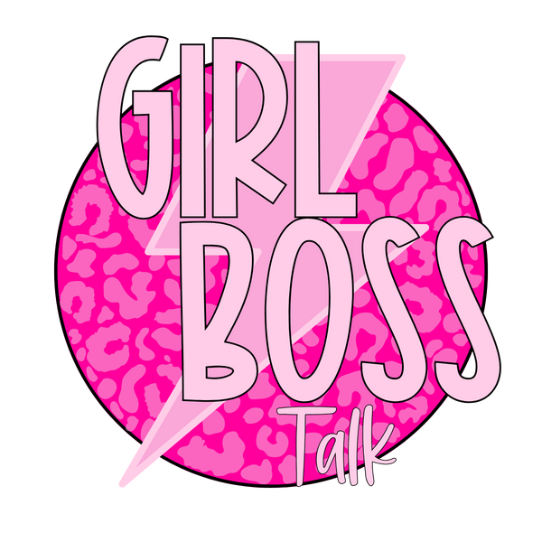 Girl Boss Talk (GBT) 
